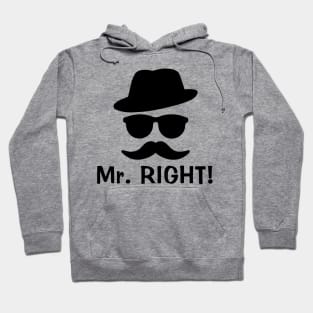 Mr. Right Hoodie